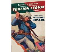 Toughest in the Legion: The Complete Adventures of Thibaut Corday and the Foreign Legion, Volume 2
