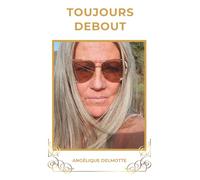 Toujours Debout: résister à la mort