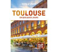 Lonely Planet – Toulouse En quelques jours – 8th Edition