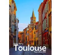 Toulouse, France: A Visual Journey Through Stunning Landmarks, Travel and Nature lovers.