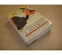 Toulouse-Lautrec: A Life