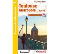 Toulouse métropole à pied 20PR (P311): 20 promenades & randonnées (Promenade & Randonnée)
