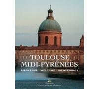 TOULOUSE MIDI-PYRENEES BIENVENUE, WELCOME, BIENVENIDOS