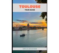 Toulouse Tour Guide 2025