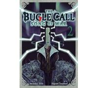 Toumori, Higoro - Bugle Call: Song of War, Vol. 2: Volume 2 (The Bugle Call: Song of War)