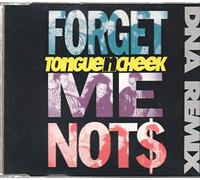Tounge N Ch orget me nots (DNA Remix, 1990)