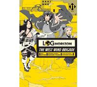 Touno, Mamare - Log Horizon: The West Wind Brigade, Vol. 11 (LOG HORIZON WEST WIND BRIGADE GN)