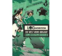 Touno, Mamare - Log Horizon: The West Wind Brigade, Vol. 9