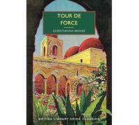 Tour de Force - 128 (British Library Crime Classics)