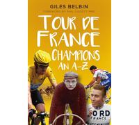 Tour de France Champions : An A-Z
