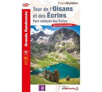 Tour de l'Oisans & des Ecrins - PN des Ecrins GR54 (0508): Parc national des Ecrins - Réf. 508 (Grande Randonnée)