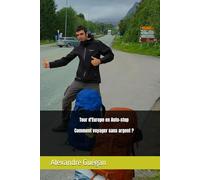 Tour d'Europe en Auto-stop, comment voyager sans argent ?