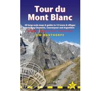 Tour du Mont Blanc Trailblazer Guide: 50 Large-Scale Maps & Guides to 12 Towns & Villages including Chamonix, Courmayeur and Argentiere (3rd Revised edition)