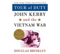 Tour of Duty: John Kerry and the Vietnam War