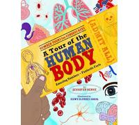 Tour of the Human Body, A : Amazing Numbers--Fantastic Facts