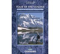 Tour of the Vanoise: A trekking circuit of the Vanoise National Park (A Cicerone Guide)