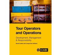 Tour Operators and Operations: Development, Management and Responsibility