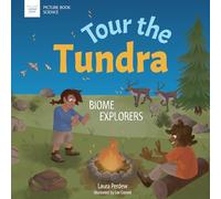 Tour the Tundra: Biome Explorers (Picture Book Science)