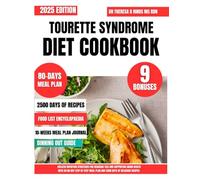 Tourette Syndrome Diet Cookbook 2025: Holistic Nutrition Strategies for Reducing Tics and Supporting Brain Health with an 80-Day Step-by-Step Meal ... Cookbook Series by Dr Theresa D Hinds Ms Rdn)