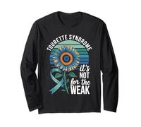 Tourette Syndrome It's Not For The Weak Long Sleeve T-Shirt