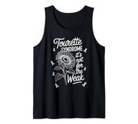 Tourette Syndrome It's Not For The Weak Tank Top
