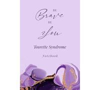 Tourette Syndrome Notebook: A Lined Journal for Daily Notes, Reflections and Support