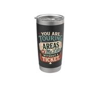 Touring My Life Without A Ticket Sarcastic Quote Sarcasm Stainless Steel Insulated Tumbler
