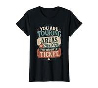 Touring My Life Without A Ticket Sarcastic Quote Sarcasm Value Graphic T-Shirt, Women, Black, M
