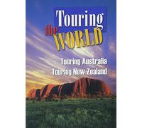 Touring the World: Touring Australia/Touring New Zealand