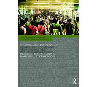 Tourism and Citizenship: Rights, Freedoms and Responsibilities in the Global Order: 11 (Contemporary Geographies of Leisure, Tourism and Mobility)