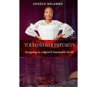 Tourism and Hospitality: Navigating in a Digital and Sustainable World