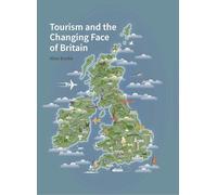 Tourism and the Changing Face of the British Isles