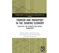 Tourism and Transport in the Sharing Economy: Strategies for Resource and Service Management (Routledge Studies in Central and Eastern European Business and Economics)