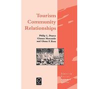 Tourism Community Relationships: 4 (Tourism Social Science Series, 4)