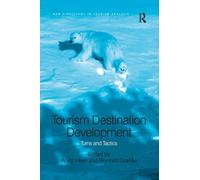 Tourism Destination Development : Turns and Tactics
