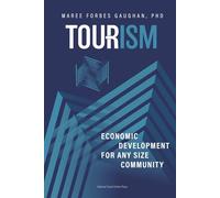 TOURISM: Economic Development For Any Size Community