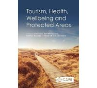 Tourism, Health, Wellbeing and Protected Areas
