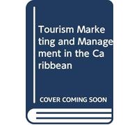 Tourism Marketing and Management in the Caribbean
