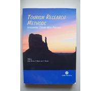 Tourism Research Methods: Integrating Theory with Practice