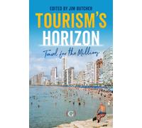 Tourism’s Horizon : Travel for the Millions