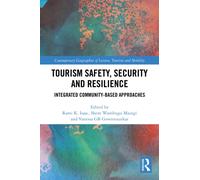 Tourism Safety, Security and Resilience : Integrated Community-Based Approaches
