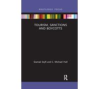 Tourism, Sanctions and Boycotts (Routledge Focus on Tourism and Hospitality)
