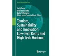 Tourism, Sustainability and Innovation: Low-Tech Roots and High-Tech Horizons (World Sustainability Series)