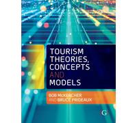 Tourism Theories, Concepts and Models