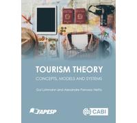 Tourism Theory : Concepts, Models and Systems