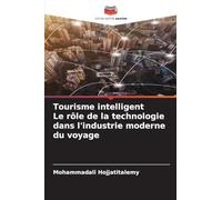 Tourisme intelligent Le rôle de la technologie dans l'industrie moderne du voyage
