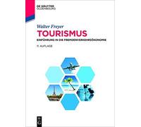 Tourismus: Einfuhrung in die Fremdenverkehrsokonomie, Freyer 9783486741940.