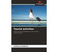 Tourist activities: A delicate balance between joie de vivre and commercialism