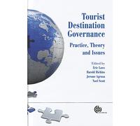 Tourist Destination Governance: Practice, Theory and Issues