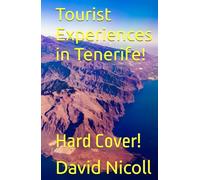 Tourist Experiences in Tenerife!: Hard Cover!
